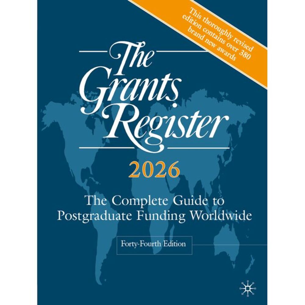 The Grants Register 2026: The Complete Guide to Postgraduate Funding Worldwide -